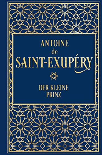 Der kleine Prinz (mit den farbigen Illustrationen des Autors): Leinen mit Goldprägung