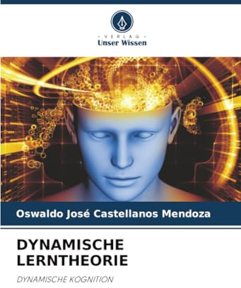 DYNAMISCHE LERNTHEORIE: DYNAMISCHE KOGNITION