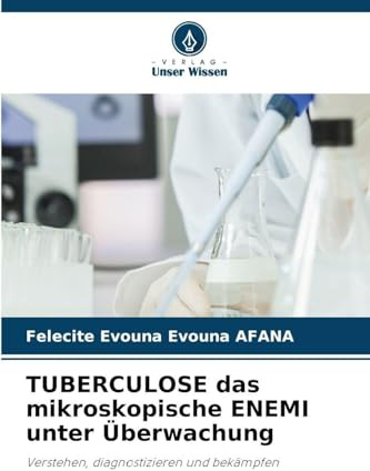 TUBERCULOSE das mikroskopische ENEMI unter Überwachung: Verstehen, diagnostizieren und bekämpfen