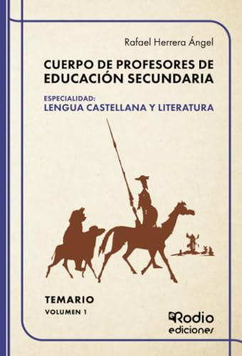 Cuerpo de Profesores de Educación Secundaria. Especialidad: LENGUA CASTELLANA Y LITERATURA. Temario. Volumen 1