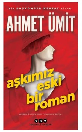 Aşkımız Eski Bir Roman: Kurbanı Öldüren Kendi Tutkusudur Bazen...