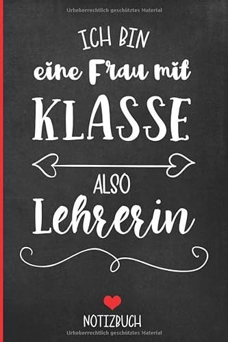 Leherin Organizer | Notizbuch: 120 linierte Seiten mit Herzmotiv DIN A5 | Planer als Geschenk für Lehrer zum Geburtstag | schönes Abschiedsgeschenk | ... Frau mit Klasse also Lehrerin, Tafel schwarz