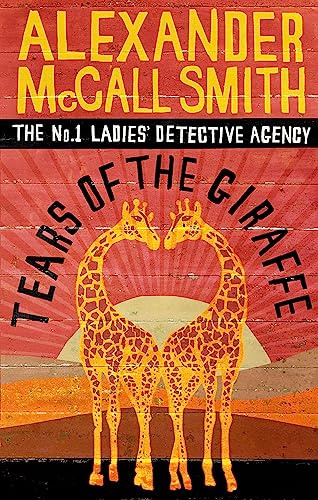 Tears of the Giraffe (No.1 Ladies' Detective Agency)