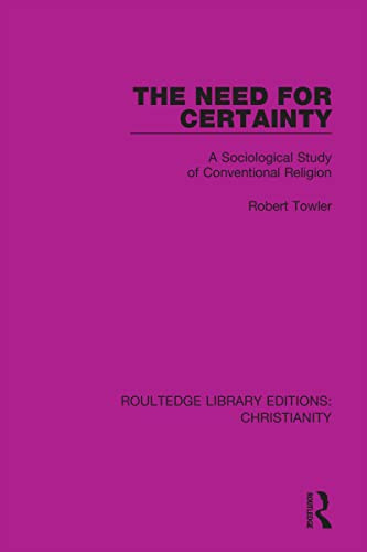 The Need for Certainty (Routledge Library Editions: Christianity)