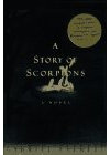 A Story of Scorpions: A Novel