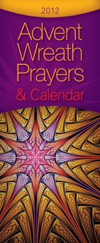 Advent Wreath Prayers and Calendar 2012