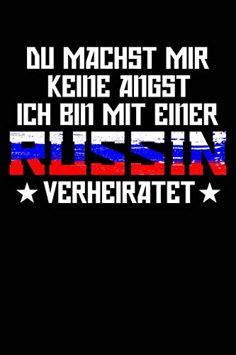 Kenne keine Angst: Notizbuch / Notizheft für Ehemann Russin Ehe-Mann Russisch-e Frau Russland Hochzeit-stag Jahrestag A5 (6x9in) liniert mit Linien