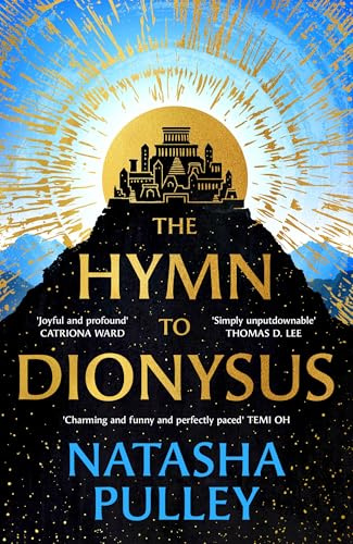 The Hymn to Dionysus: The ultimate romantasy retelling of war, myth and a man who may be a god...