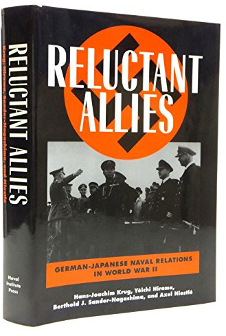 Reluctant Allies: German-Japanese Naval Relations in World War II