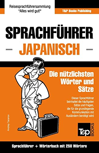 Sprachführer Deutsch-Japanisch und Mini-Wörterbuch mit 250 Wörtern (German Collection, Band 152)
