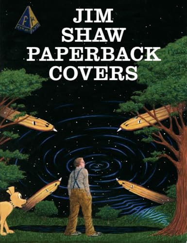 Jim Shaw: Paperback Covers: The Paperback Covers