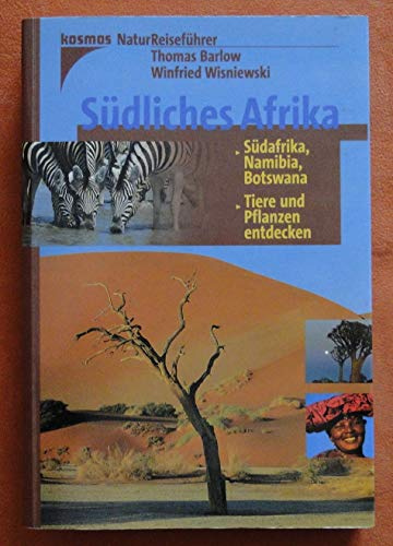 Südliches Afrika. Südafrika, Namibia, Botswana - Tiere und Pflanzen entdecken