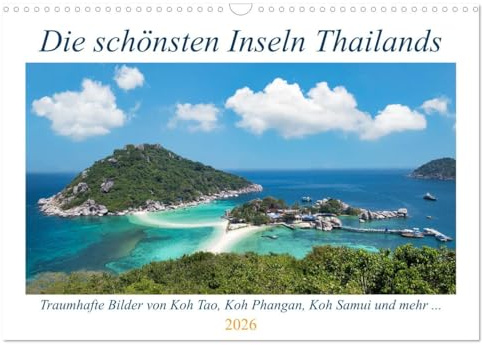 Die schönsten Inseln Thailands (Wandkalender 2026 DIN A3 quer), CALVENDO Monatskalender: Fantastische Bilder und Eindrücke aus der Inselwelt Thailands. (CALVENDO Orte)