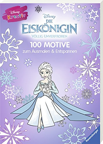 Disney kreativ: Die Eiskönigin - 100 Motive zum Ausmalen und Entspannen