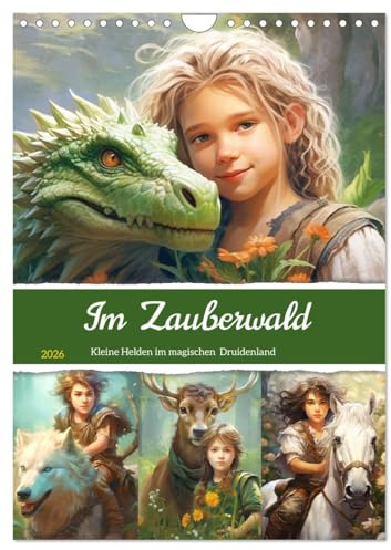 Im Zauberwald. Kleine Helden im magischen Druidenland (Wandkalender 2026 DIN A4 hoch), CALVENDO Monatskalender: Ein magischer Kalender mit jungen ... und loyalen Drachen (CALVENDO Tiere)