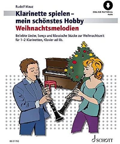Weihnachtsmelodien: Beliebte Lieder, Songs und klassische Stücke zur Weihnachtszeit. 1-2 Klarinetten in B, Klavier ad libitum. Spielbuch. (Klarinette spielen - mein schönstes Hobby)