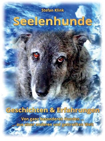 Seelenhunde: Geschichten & Erfahrungen (Hund mit Streifen)