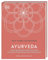 Self-Care Collection. Ayurveda: Wohlbefinden und Balance mit der Ayurvedischen Heilkunst