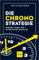 Die Chrono-Strategie: Gesünder, fitter, jünger - im Takt mit der inneren Uhr (GU Alternativmedizin)
