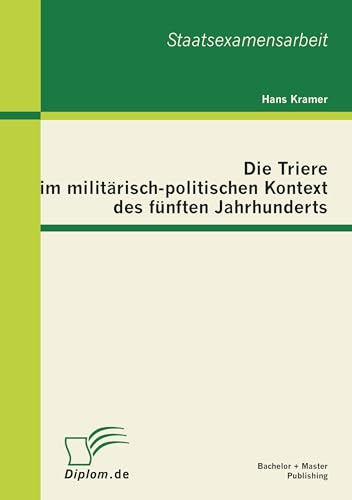Die Triere im militärisch-politischen Kontext des fünften Jahrhunderts