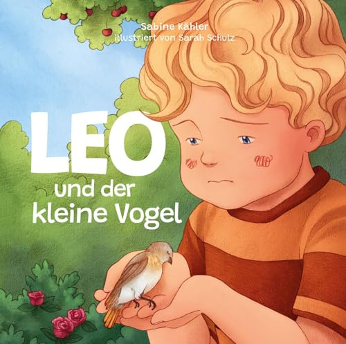 Leo und der kleine Vogel (Trauer): Band 5 von 8 der neuen Leo-Reihe