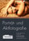 Porträt- und Aktfotografie: Von der Aufnahme zum fertigen Bild. Mit großem Workshop zum Nachfotografieren. Viele Tipps und Profi-Tricks (humboldt - Freizeit & Hobby)