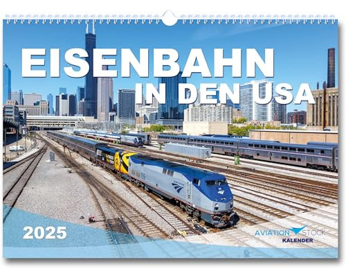 Eisenbahn Kalender 2025 Eisenbahnen in den USA im DIN A3 Format Wandkalender Eisenbahnkalender für Trainspotter Bahn in Nordamerika mit Premium Fotos als Geschenk zu Weihnachten Zug Monatskalender