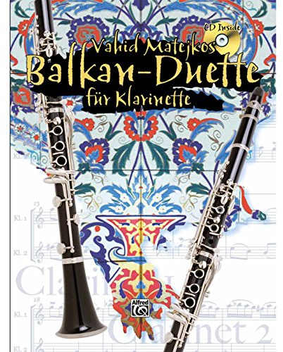 Vahid Matejkos Balkan Duette für Klarinette (Buch/CD): Buch, 2. Stimme als zusätzliches Heft und CD: Book & Cd