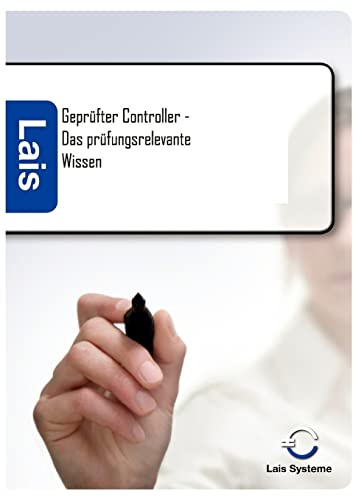 Geprüfter Controller - Das prüfungsrelevante Wissen