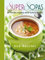 Supersopas, 80 recetas veganas: 80 Recetas Veganas Para Toda La Familia (ALIMENTACION Y SALUD)