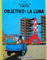 Objetivo: la Luna (cartoné) (LAS AVENTURAS DE TINTIN CARTONE)