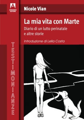 La mia vita con Marte (Testimonianze)
