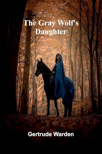 The Gray Wolf's Daughter