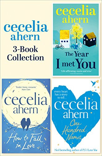 Cecelia Ahern 3-Book Collection: One Hundred Names, How to Fall in Love, The Year I Met You (English Edition)