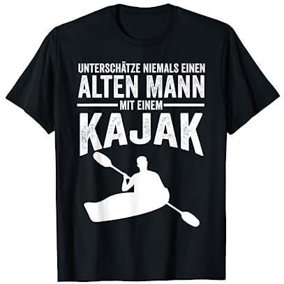 Unterschätze niemals einen alten Mann mit einem Kajak T-Shirt