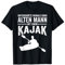 Unterschätze niemals einen alten Mann mit einem Kajak T-Shirt
