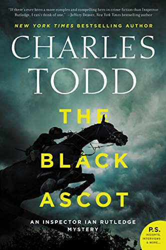 The Black Ascot: Ian Rutledge reopens a decade-old Black Ascot murder, hunting fugitive Alan Barrington while battling shell shock. (Inspector Ian Rutledge Mysteries, 21)