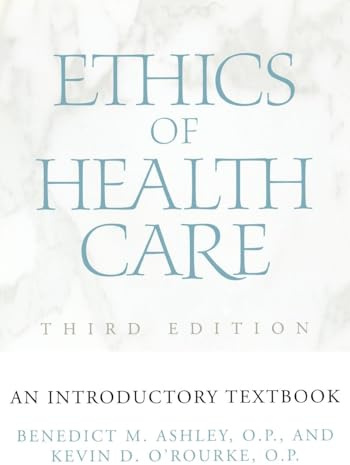 Ethics of Health Care: An Introductory Textbook, Third Edition