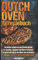 Dutch Oven Rezeptebuch: Die besten Rezepte um das Outdoor Kochen für Camping, Lagerfeuer und Black Pot so quick und easy zu gestalten, wie nur möglich ... inkl. Nährwertetabelle und Einkaufszettel)