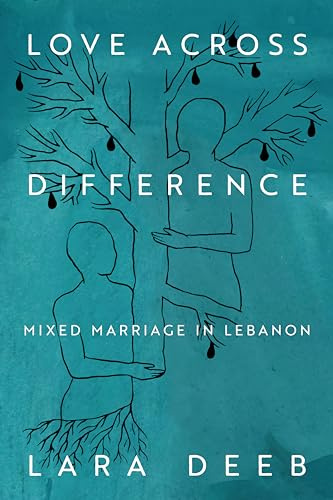 Love Across Difference: Mixed Marriage in Lebanon