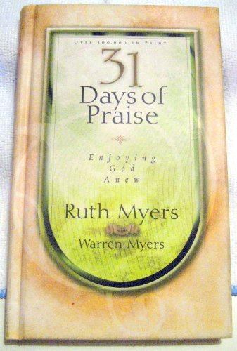 Thirty-One Days of Praise: Enjoying God Anew