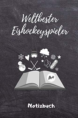 WELTBESTER EISHOCKEYSPIELER NOTIZBUCH: A5 Notizbuch LINIERT Geschenk für Eishockeybuch | Eishockey Fans | Training | Geschenkidee | Wintersport | Schönes Buch | Journal | Kalender | Terminplaner