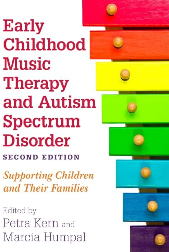 Early Childhood Music Therapy and Autism Spectrum Disorder, Second Edition