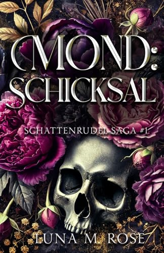 Mond: Schicksal: Eine Fated-Mates- und verbotene Shifter-Romanze. (Schattenrudel-Saga, Band 1)