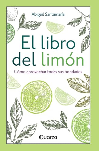 El libro del limón: Cómo aprovechar todas sus bondades