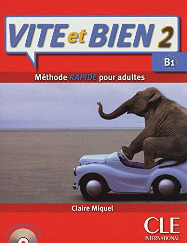 Vite et bien! B1. Per le Scuole superiori. Con CD Audio (Vol. 2): Niveau B1