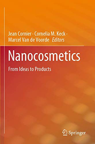 Nanocosmetics: From Ideas to Products