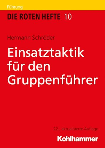 Einsatztaktik für den Gruppenführer (Die Roten Hefte, 10, Band 10)