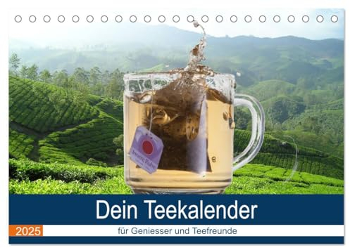 Dein Teekalender für Geniesser und Teefreunde (Tischkalender 2025 DIN A5 quer), CALVENDO Monatskalender