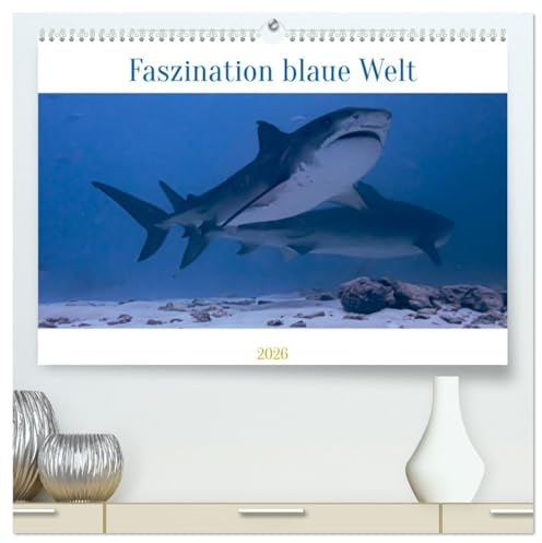 Faszination blaue Welt (hochwertiger Premium Wandkalender 2026 DIN A2 quer), Kunstdruck in Hochglanz: Tauche ein in eine geheimnisvolle Welt mit ... Farben und skurrilen Formen (CALVENDO Tiere)